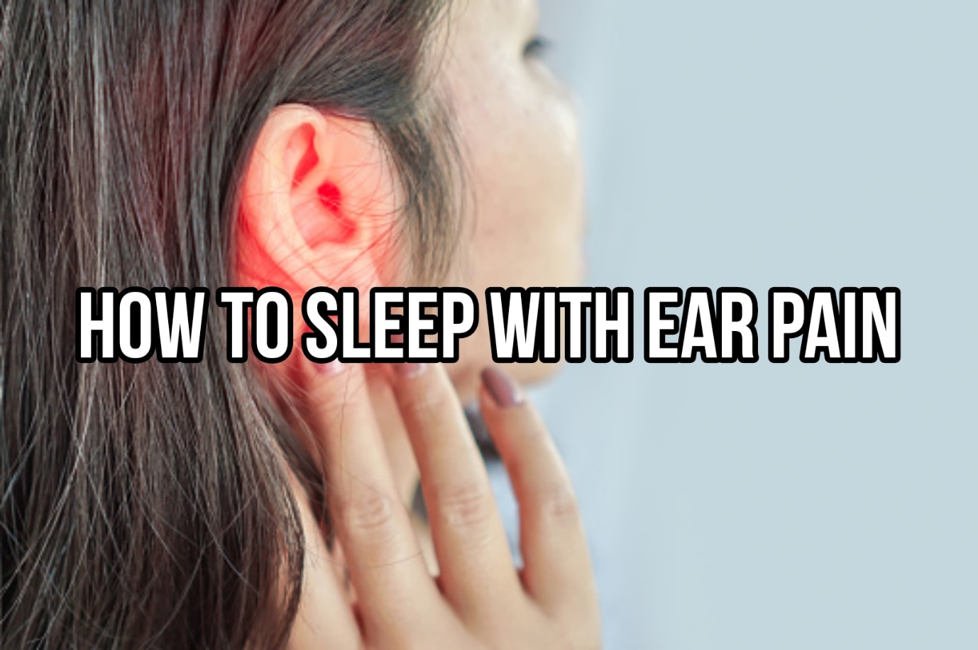 Earache | how to sleep with ear pain | Best tips | Causes